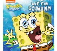Spongebob Schwammkopf - Wie Ein Schwamm