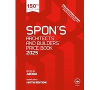 Spon's Architects' and Builders' Price Book 2025