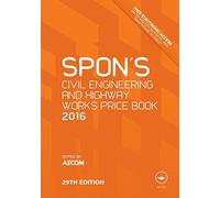 Spon's Civil Engineering and Highway Works Price Book 2016 (Spon's Price Books)