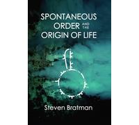 Spontaneous Order and the Origin of Life (Origins)