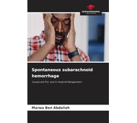 Spontaneous subarachnoid hemorrhage: Causes and Pre- and In-Hospital Management