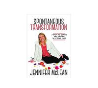 Spontaneous Transformation: 7 Steps to Coping and Thriving in Extreme Times