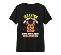 Spontaneously Start Talking About German Shepherd Premium T-Shirt