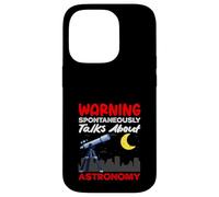 Spontaneously Talks About Astronomy Warning Funny Case for iPhone 14 Pro