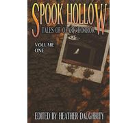 Spook Hollow: Tales of Ozark Horror - Volume 1 (Spook Hollow Anthologies)