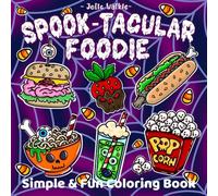 Spook-Tacular Foodie: Simple and Fun Halloween Coloring Book for Adults and Teens, with Spooky Snacks and Treats