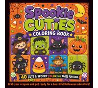 Spookie Cuties: 40 Cute & Spooky Halloween Coloring Pages for Kids Ages 3-8 (Anchor Designs Cute Seasons Coloring Collection)