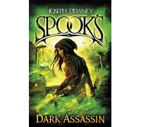 Spook's: Dark Assassin: 3 (The Starblade Chronicles, 3)