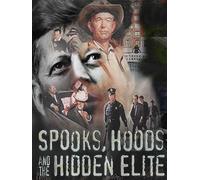 Spooks, Hoods and the Hidden Elite