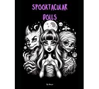 Spooktacular Dolls: A Monster Coloring Book for Teens and Adults