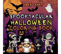 Spooktacular Halloween Coloring Book: Cute & Spooky , Bold and Easy Coloring Pages for Kids/Teens and Adults featuring cute creepy creatures and Trick & Treats
