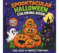 Spooktacular Halloween Coloring Book: Fun, Easy and Perfect for Kids (The Cozy Coloring Club)