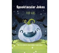 Spooktacular Jokes for Kids: The little book of frighteningly funny jokes