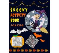 Spooky Activity Book for Kids: Halloween Coloring Book Pack with Word Search, Dot to Dot and Maze Puzzle Games. FUN FOR ALL AGES. Amazing Halloween activity books for kids bulk