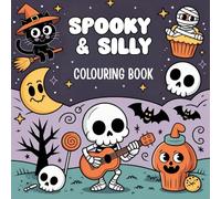 Spooky and Silly: Halloween Colouring Book for Kids with Cute and Funny Monsters, Ghosts, Pumpkins, and More (Easy and Bold Colouring Books)