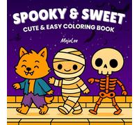 Spooky and Sweet: Halloween Coloring Book for Kids Featuring Bold and Easy Adorable Designs for Relaxation: 50 Cute and Easy Kawaii-Style Halloween Pictures with Pumpkins, Ghosts, Candy and More