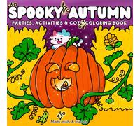 Spooky Autumn: parties, activities and cozy coloring book