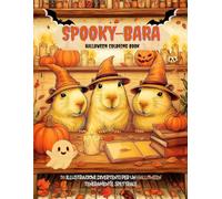 Spooky-bara - Halloween coloring book: 50 Illustrazioni divertenti per un Halloween teneramente spettrale