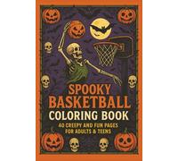 Spooky Basketball Coloring Book: 40 Creepy and Fun Coloring Pages for Adults & Teens
