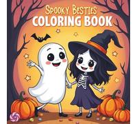 Spooky Besties Coloring Adventure: Gothic Girls, Ghostly Friends & Hauntingly Fun Pages for All Ages