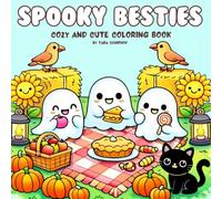 Spooky Besties: Coloring Book For Adults and Teens Featuring Cute Creepy Creatures In Cozy Autumn Scenes for Relaxation