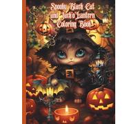 Spooky Black Cat and Jack’o’Lantern Coloring Book (Happy Halloween, Trick 'or' Treat Night, Spooky Season, All Hallows Eve)