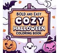 Spooky & Bold: A Cozy Halloween Coloring Adventure: 200 Pages of Fun, Easy-to-Color Halloween Designs for All Ages