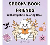 Spooky Book Friends: A Ghostly Cute Coloring Book