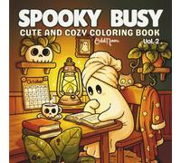 Spooky busy: Vol. 2 Coloring book for adults and teens featuring Spooky and Simple Designs with Creepy Cuties, Spooky Witch Vibes, Cute Gothic Fun and cozy hygge moments for relaxation