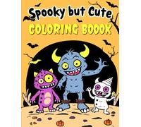 Spooky but Cute Monsters Coloring Book for Kids Ages 3-8: Adorable Halloween Monsters, Fun Not Scary (Coloring Book by Playful Monkey)