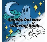 Spooky but cute: Simple & cute ghost coloring book