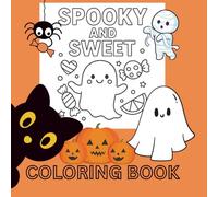 Spooky but Sweet: A Cute Halloween Coloring Book For Kids