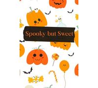 Spooky but Sweet Journal: Spooky Halloween Notebook for Everyday Writing
