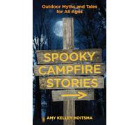 Spooky Campfire Stories: Outdoor Myths and Tales for All Ages (Campfire Books)