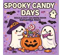 Spooky Candy Days Bold & Easy Coloring Book for Kids and Adults: 40 Cute Ghostly Designs for Relaxation