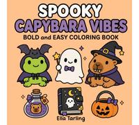 Spooky Capybara Vibes Coloring Book: Fun and Easy Cute Spooky Coloring Pages with Cozy Magical Energy (Cozy Animal Coloring Series)