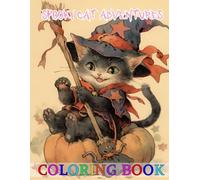 Spooky Cat Adventures - Coloring Book: Enchanting illustrations of cats haunting Halloween nights