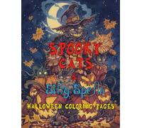 Spooky Cats & Silly Spells: A Magical Halloween Coloring Pages Adventure with Mischievous Cats and Halloween Hijinks