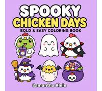 Spooky Chicken Days: Cozy Halloween Bold & Easy Coloring Book for Kids and Adults (Cozy Chicken Days)