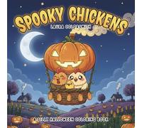 Spooky Chickens - A Silly Halloween Coloring Book: Cute and Quirky Chicken Coloring Pages with Spooky Halloween Vibes for Stress Relief (Coloring book: Halloween)