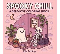 Spooky Chill - A Self-Love Coloring Book for Kids and Adults