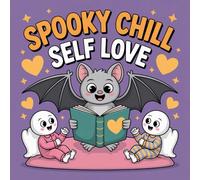 Spooky Chill Self Love Coloring Book for Kids Ages 2-8: Relaxing Screen Free Quiet Time For Kids Simple Pictures Classroom Reward Improve Fine Motor ... Screen Free Quiet Time For Kids Simple