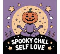 Spooky Chill Self Love Coloring Book for Kids Ages 2-8: Simple Pictures For Early Learners Little Hands Encourage Relaxation Travel Activity Screen ... Family TimeSimple Pictures For Early Learners