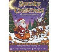Spooky Christmas - A Magical Coloring Adventure. Merry Creepmas Coloring Fun. 64 unique coloring pages, for ages 12-15: Unleash a Ghoulishly Festive ... Coloring Book Series for kids and teenages)