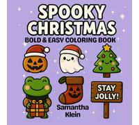 Spooky Christmas: Bold & Easy Coloring Book Featuring Cozy Holiday Designs