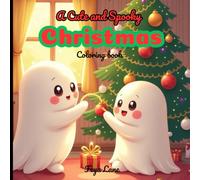 Spooky Christmas Coloring Book: Cute Kawaii Ghosts, Cozy Holiday Vibes & Creepy-Cute Festive Fun!: Adorable Ghosts, Pumpkins, and Christmas Magic - A Cute and Cozy Coloring Adventures!