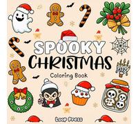 Spooky Christmas Coloring Book: for Adults & Teens Featuring Cozy Festive Holiday Winter Scenes with Adorable Characters for Relaxation