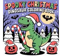 Spooky Christmas Dinosaur Coloring Book: Fun Creative Pages for Holiday Entertainment and Relaxation