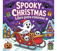 Spooky Christmas Libro para colorear: Dibujos para colorear navideños súper bonitos y fáciles con Papá Noel, muñecos de nieve, renos y árboles de ... regalo de Navidad perfecto para los niños).