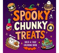 Spooky Chunky Treats: Bold and Easy Halloween Coloring Book for Adults (Chunky Coloring Books)